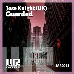 Jose Knight UK - Guarded (Extended Mix)