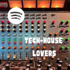 Tech-House Lovers