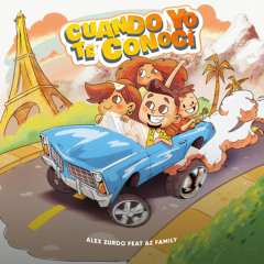 Cuando Yo Te Conocí (feat. AZ Family)