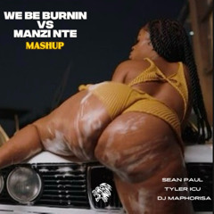 We Be Burnin VS Manzi Nte Mashup ft. Sean Paul & Tyler ICU