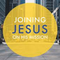 Joining Jesus on His Mission - 2