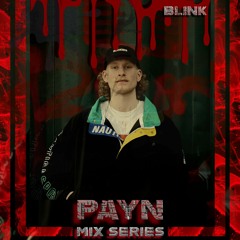 BLINK Mix Series #008 - PAYN