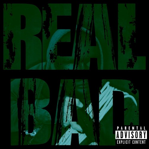 Real Bad