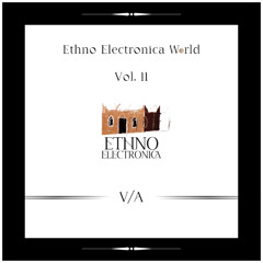 Ethno Electronica World, Vol. II V/A