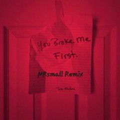 Tate McRae - you broke me first (MRsmall Remix)
