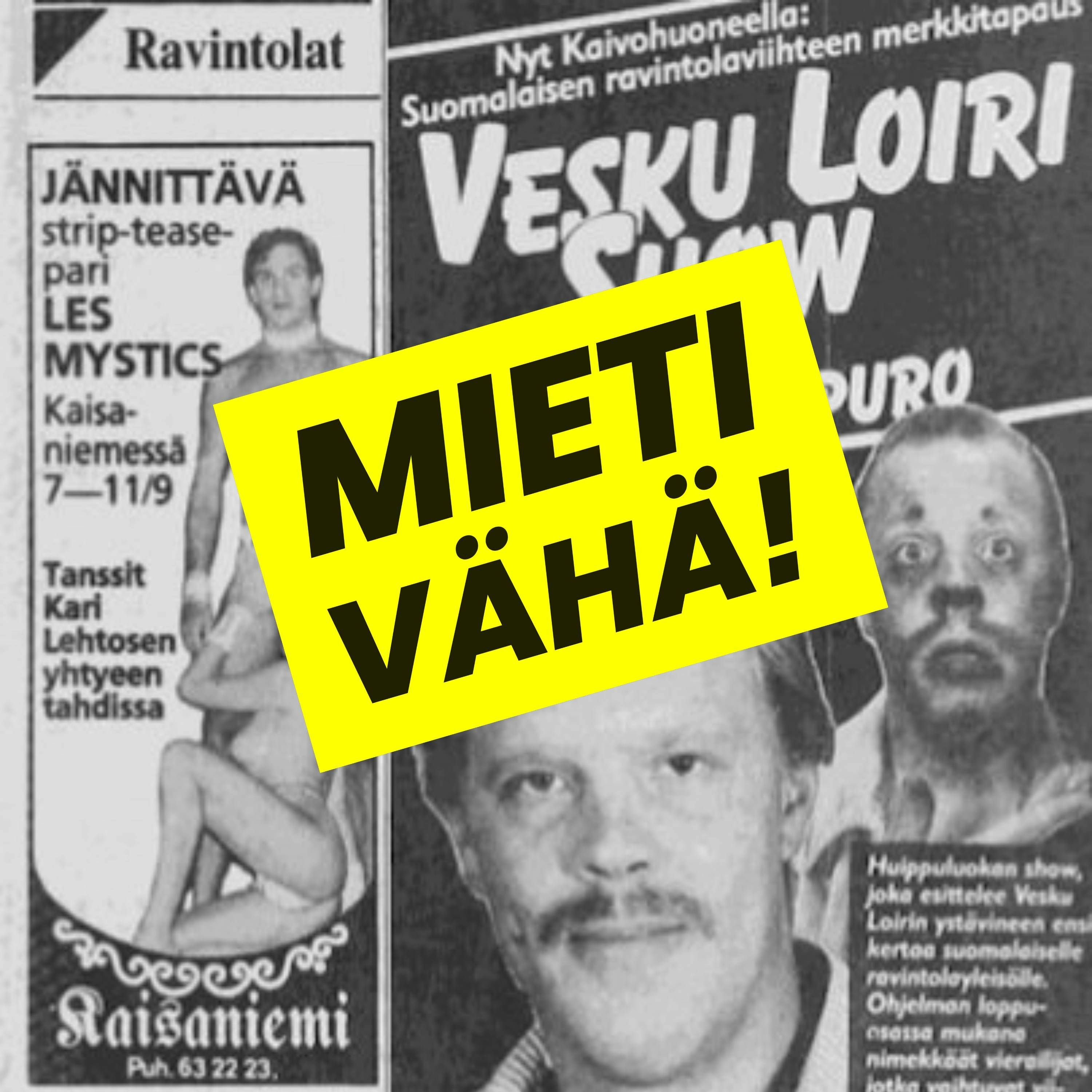 MIETI VÄHÄ!