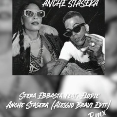 Sfera Ebbasta feat. Elodie - Anche Stasera (Alessio Bravi Rmx Edit)