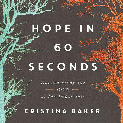 HOPE IN 60 SECONDS by Cristina Baker | Chapter Two