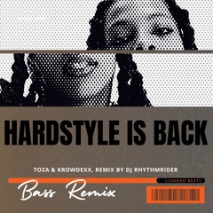 HARDSTYLE IS BACK - Bass Remix