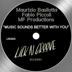 Maurizio Basilotta, Fabio Piccoli, MF Productions - Music Sounds Better With You*TOP50 Traxsource*