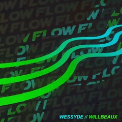 Wessyde x Will Beaux - Flow