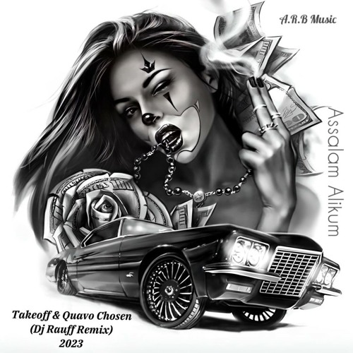 Takeoff & Quavo - Chosen (Dj Rauff Remix)