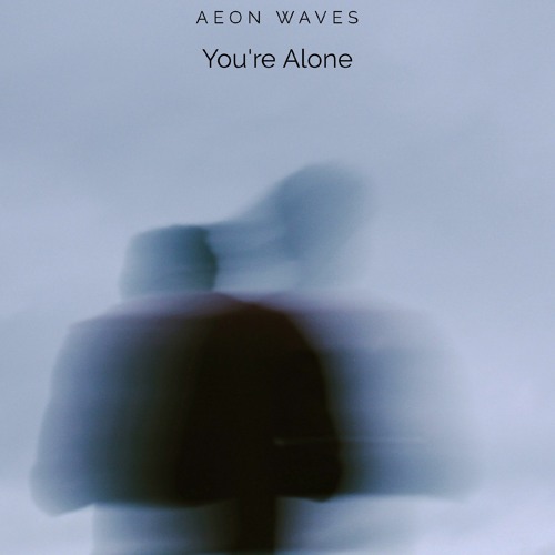 You're Alone