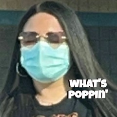 what's poppin' [reprod. by PUDA]