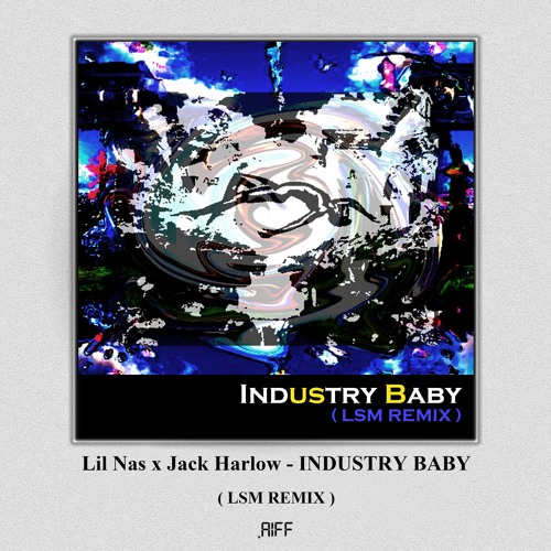 INDUSTRY BABY (LSM REMIX).aiff