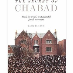 [GET] [EPUB KINDLE PDF EBOOK] The Secret of Chabad by  David Eliezrie 💞