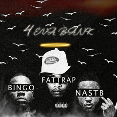 4EVA BANK (feat. FatTrapGGM & Nast B)