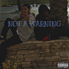Not A Warning
