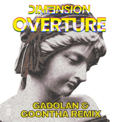 DIM3NSION - Overture (Gadolan & Goontha Remix)