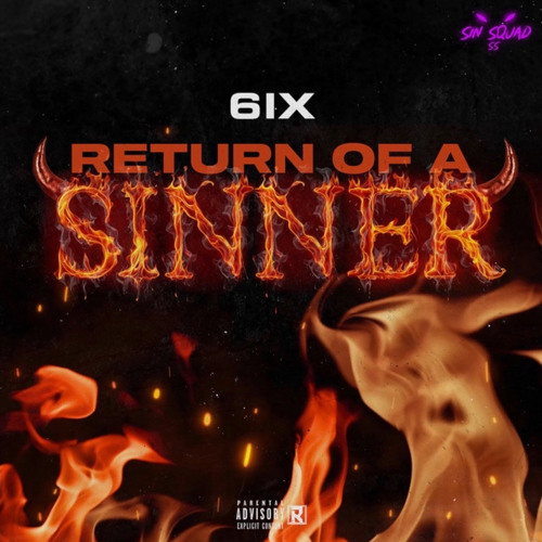 #SinSquad 6ix - Return Of A Sinner