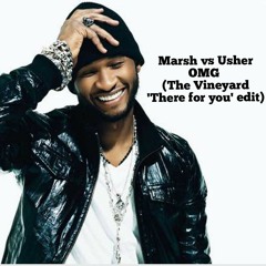 Marsh Vs Usher - OMG (The Vineyard 'There For You' Edit) BUY= Free Download