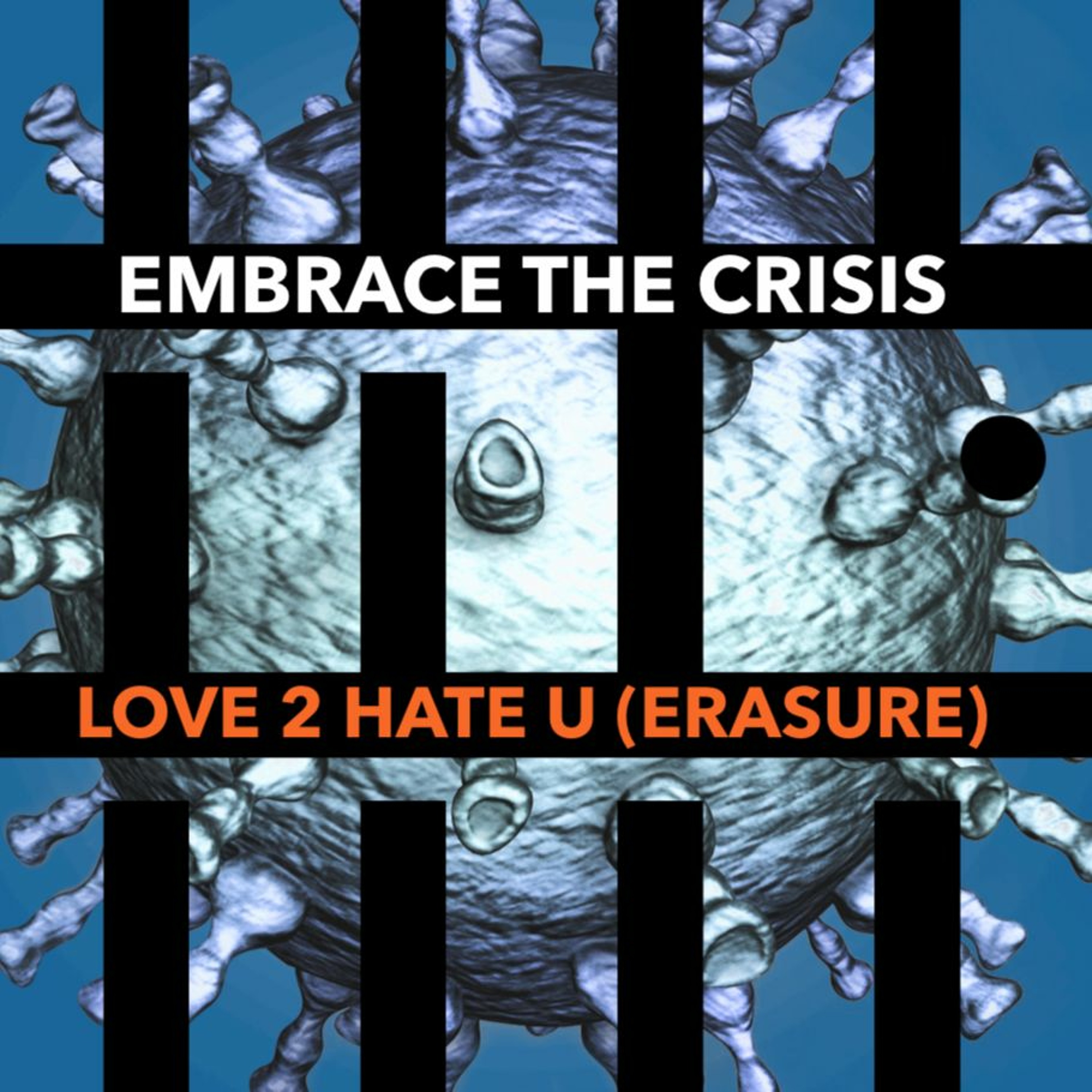 Love 2 Hate U (Erasure)- Cover by Embrace the Crisis episode artwork