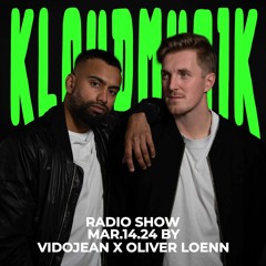Kloudmusik Radio Show by Vidojean X Oliver Loenn 14.03.24