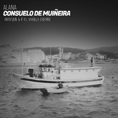 Alana - Consuelo de Muiñeira (Araysen & Kike Varela Remix)