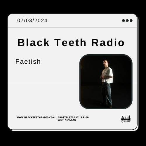 Black Teeth Radio: OVERLAP with Faetish (07 - 08 - 2024)