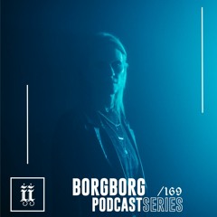 I|I Podcast Series 169 - BORGBORG