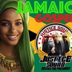 Jamaican Gospel Healing - Justice Sound