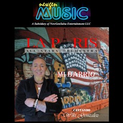 Mi Barrio - La Paris All-Stars Ft. Wiki Gonzalez
