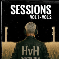 DJ Hans van House Sessions Vol.1  Vol.2