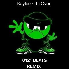 Kaylee - Its Over (Bassline) 0121 BEATS (FREE DOWNLOAD)