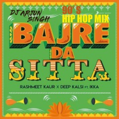 Bajre Da Sitta - (DJ Arjun Singh 90's Hip Hop Mix)
