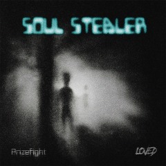 Prizefight - Soul Stealer