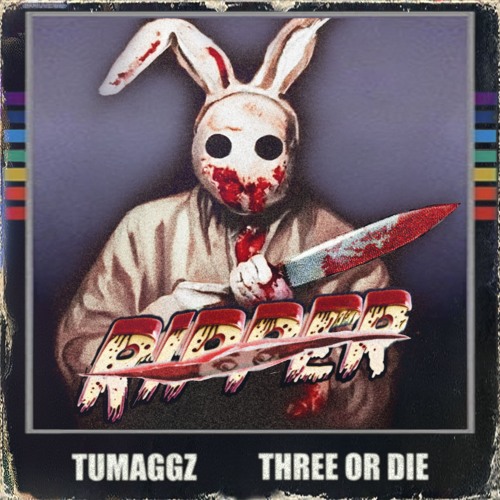 TuMaggz x Three Or Die - RIPPER