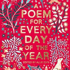 [VIEW] [PDF EBOOK EPUB KINDLE] A Poem for Every Day of the Year by  Allie Esiri √