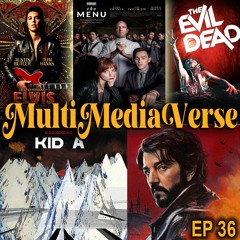 EP 36 - What's on the Menu? Elvis And/or Evil Dead!?