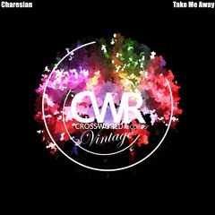 Charesian - Take Me Away (CWV369)