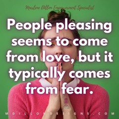 Day 22 "People Pleasing: Roots & Remedies" #LETSTRYJULY w/ Marlene Dillon Empowerment Specialist