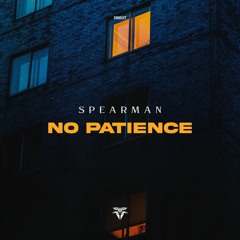 Spearman - No Patience