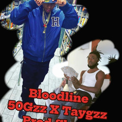 50gzz x tayygzz - BLOODLINE(Prod.bySlugz)
