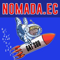 Gat Sou BY Nomada.ec 🇪🇨 (HOT GROOVERS)