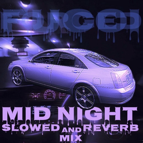 MIDNIGHT(Slowed + Reverb MIX)
