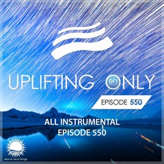 Uplifting Only 550 [All Instrumental] (Aug 24, 2023)