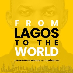 From Lagos To The World by JermaineSanwoOlu.com (snippet).mp3