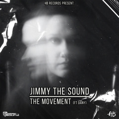 Jimmy the Sound (ft Dany) -  The Movement (RADIO EDIT)