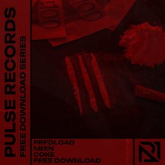 PRFDL040 - MIXN - COKE [FREE DOWNLOAD]