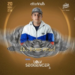 Set El Fortin  Its time now  20/11 -Low Sequencer (FREE DOWNLOAD)